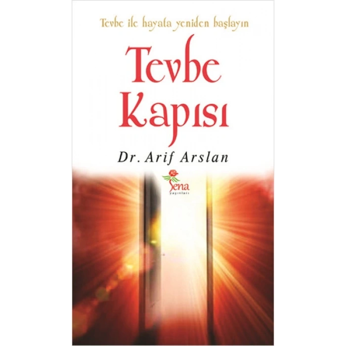 Tevbe Kapısı-Arif Arslan-Sena Yayınları