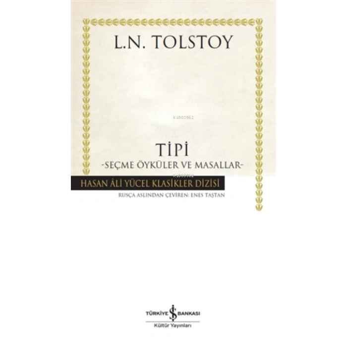 Tipi-Seçme Öyküler ve Masallar - Lev Nikolayeviç Tolstoy - İş Bankası Kültür Yayınları