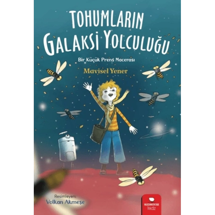 Tohumların Galaksi Yolculuğu - Mavisel Yener - Redhouse Kidz Yayınları