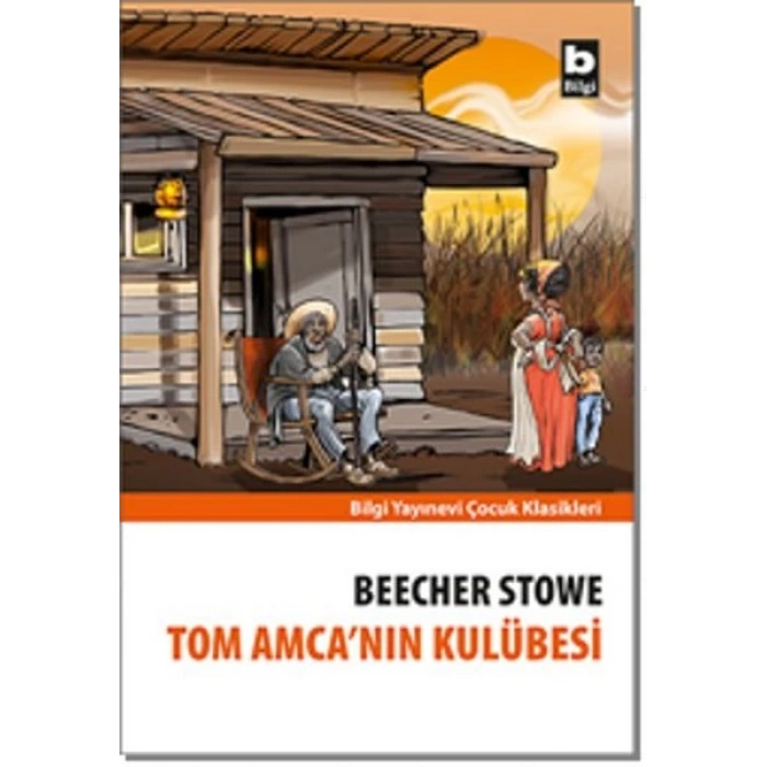 TOM AMCANIN KULÜBESİ-HARRİET BEECHER STOWE-BİLGİ YAYINLARI