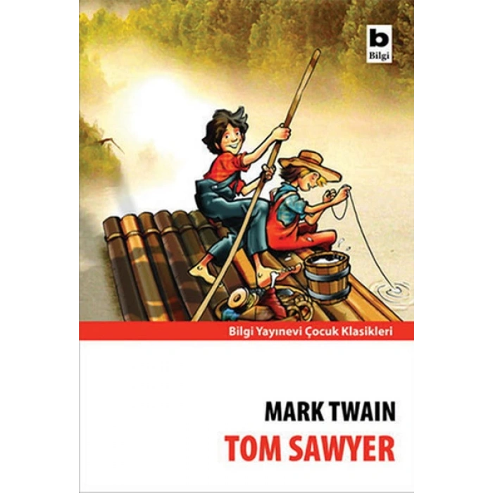 Tom Sawyer - Mark Twain - Bilgi Yayınevi