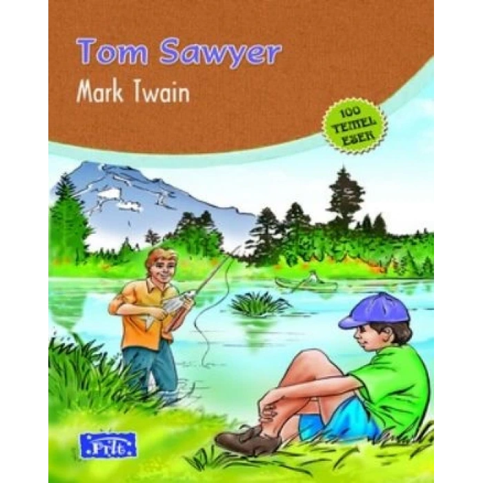 Tom Sawyer - Mark Twain - Parıltı Yayınları