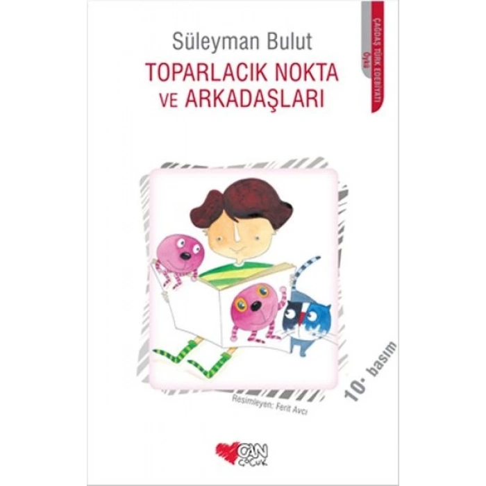Toparlacık Nokta ve Arkadaşları - Süleyman Bulut - Can Çocuk Yayınları