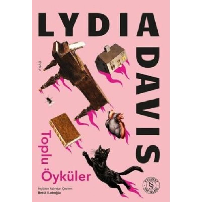 Toplu Öyküler-Lydia Davis-Everest Yayınları