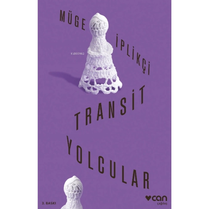 Transit Yolcular - Müge İplikçi - Can Yayınları