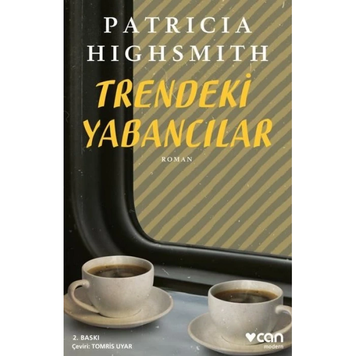 TRENDEKİ YABANCILAR - PATRİCİA HİGHSMİTH - CAN YAYINLARI