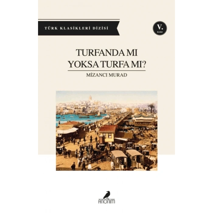 TURFANDA MI YOKSA TURFA MI?-Anonim Yayınları