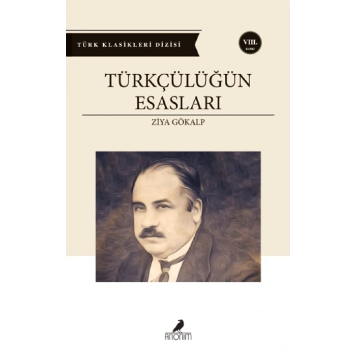 Türkçülüğün Esasları - Ziya Gökalp - Anonim Yayınları