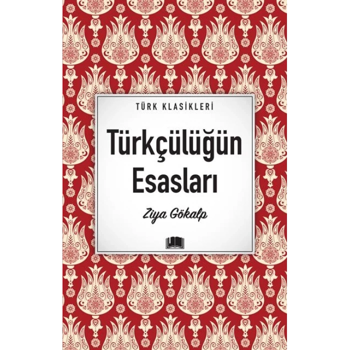 TÜRKÇÜLÜĞÜN ESASLARI / ZİYA GÖKALP / EMA YAYINLARI