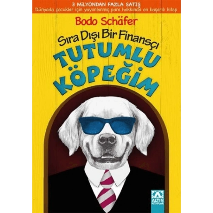 Tutumlu Köpeğim-Bodo Schafer-Altın Kitaplar