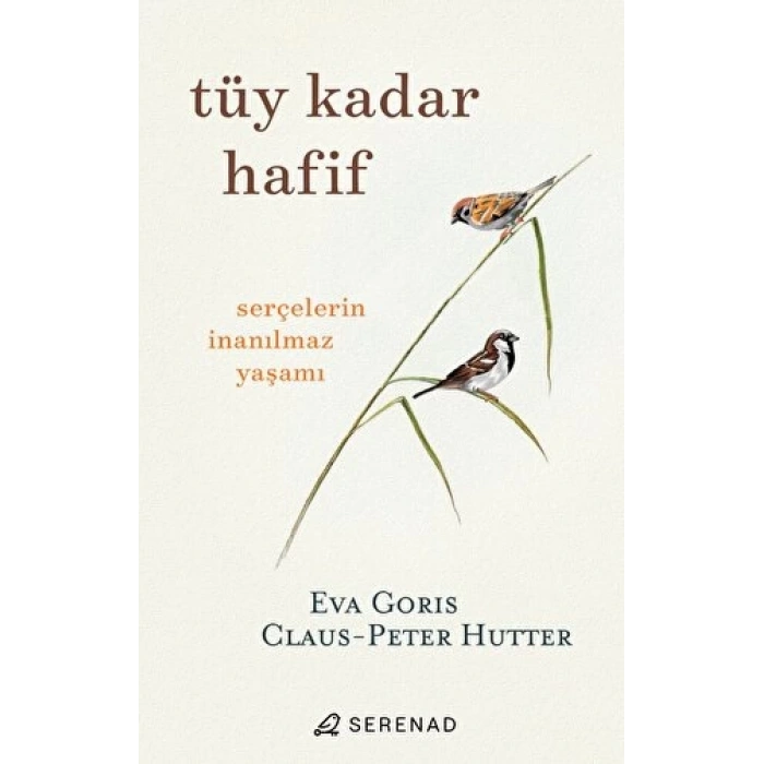 Tüy Kadar Hafif - Claus-Peter Hutter - Serenad Yayınevi