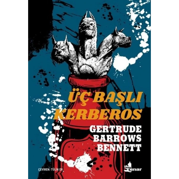 ÜÇ BAŞLI KERBEROS - GERTRUDE BARROWS BENNETT - ÇINAR YAYINLARI