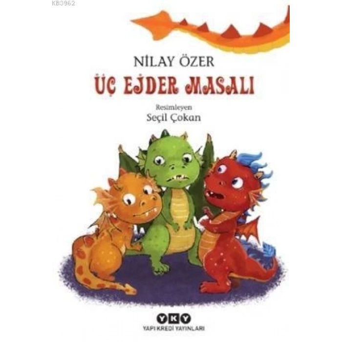 Üç Ejder Masalı - Nilay Özer - Yapı Kredi Yayınları