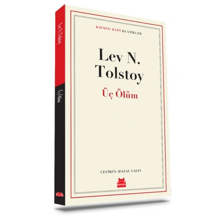 ÜÇ ÖLÜM - LEV NİKOLAYEVİÇ TOLSTOY - KIRMIZI KEDİ YAYINLARI