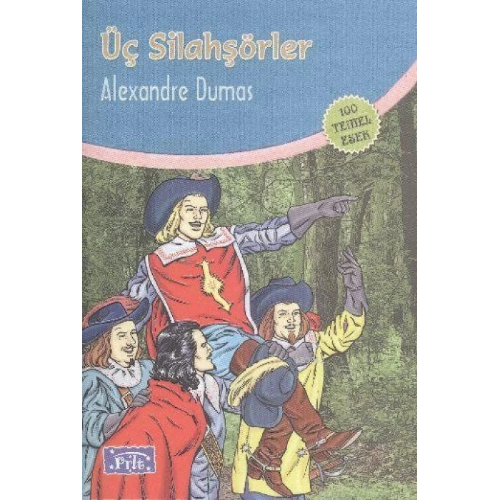 Üç Silahşörler - Alexandre Dumas - Parıltı Yayınları
