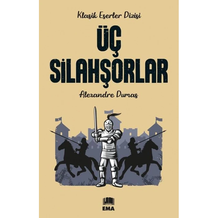 Üç Silahşörler (Klasik Eser Diz.) - Alexandre Dumas - Ema Yayınları