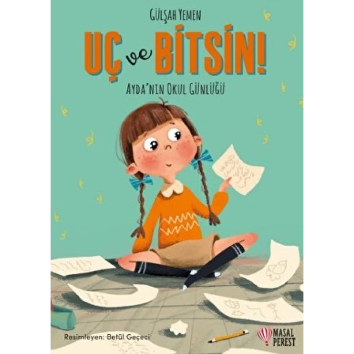 Uç ve Bitsin - Gülşah Yemen - Masalperest Yayınları