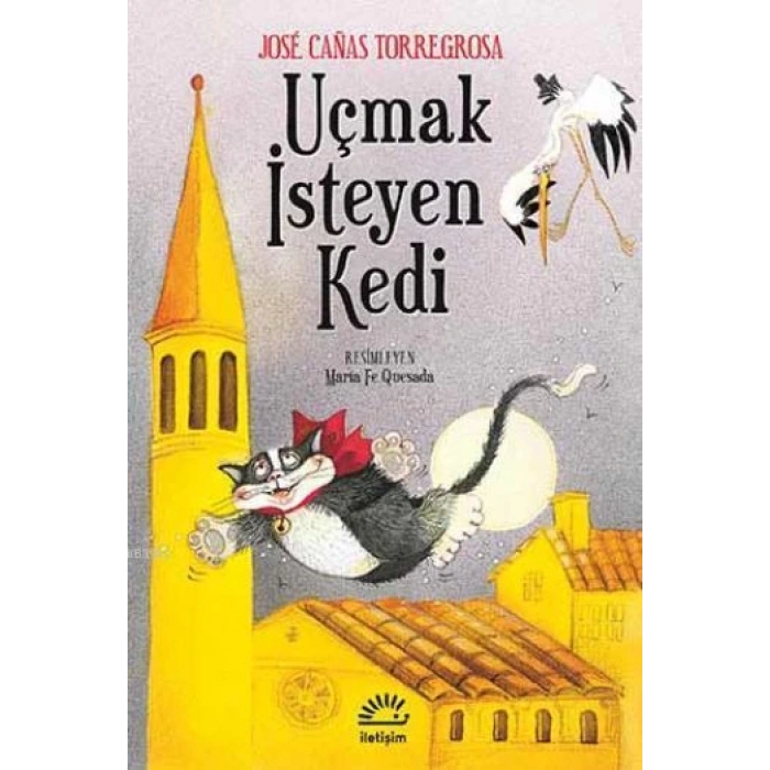 Uçmak İsteyen Kedi - Jose Canas Torregrosa - İletişim Yayınevi