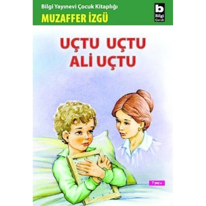 Uçtu Uçtu Ali Uçtu - Muzaffer İzgü - Bilgi Yayınevi