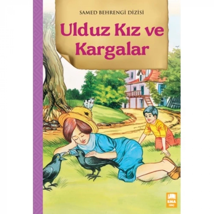 Ulduz Kız ve Kargalar (Samed Behrengi Dizisi) - Samed Behrengi - Ema Genç