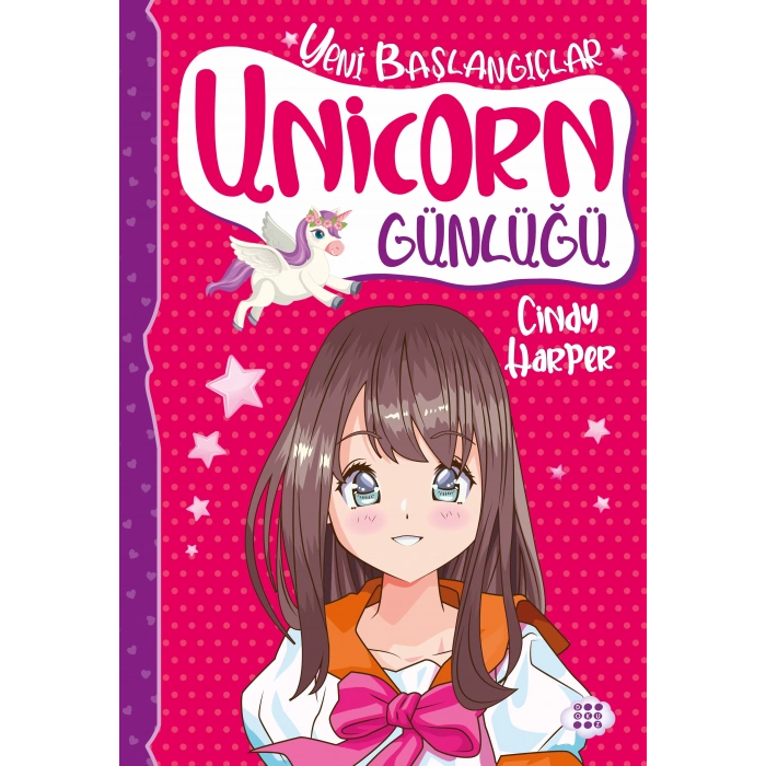 Unicorn Günlüğü 1-Yeni Başlangıçlar-Cındy Harper-Dokuz Çocuk