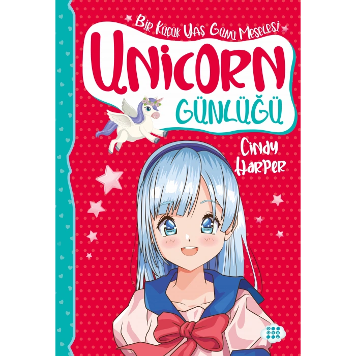 Unicorn Günlüğü 4-Bir Küçük Yaş Günü Meselesi-Cındy Harper-Dokuz Çocuk