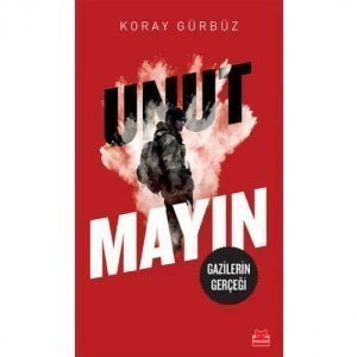Unutmayın - Koray Gürbüz - Kırmızı Kedi Yayınları