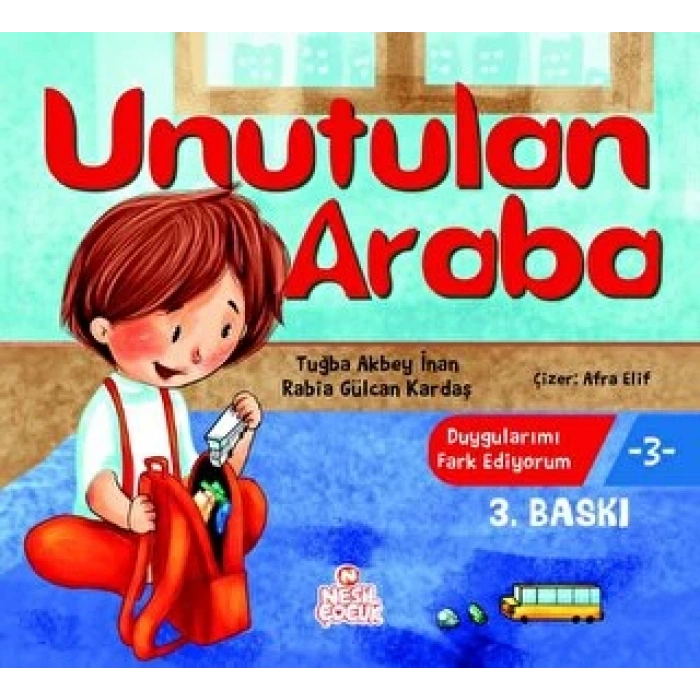 Unutulan Araba - Tuğba Akbey İnan - Nesil Çocuk Yayınları