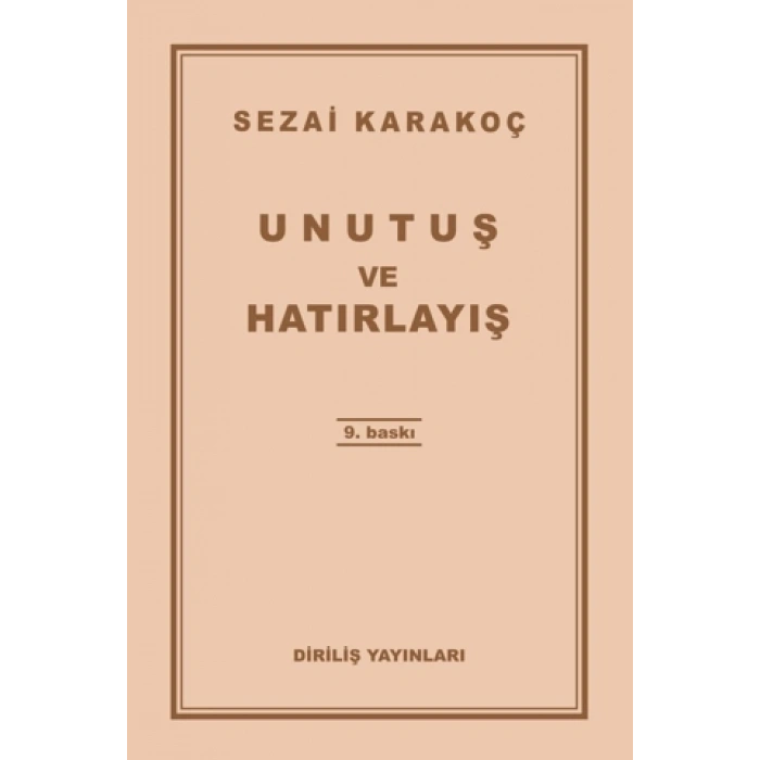 Unutuş ve Hatırlayış-Sezai Karakoç-Diriliş Yayınları