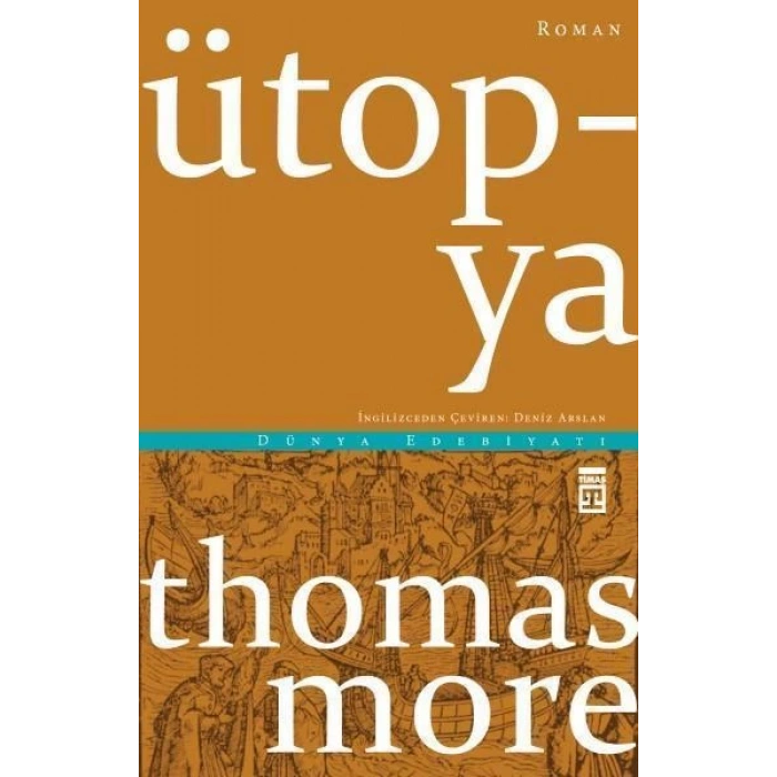 Ütopya - Thomas More -Timaş Yayınları