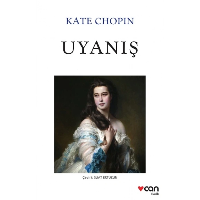 UYANIŞ - KATE CHOPİN - CAN YAYINLARI
