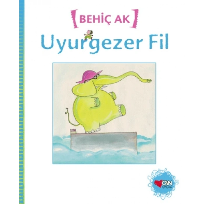 UYURGEZER FİL - BEHİÇ AK - CAN YAYINLARI