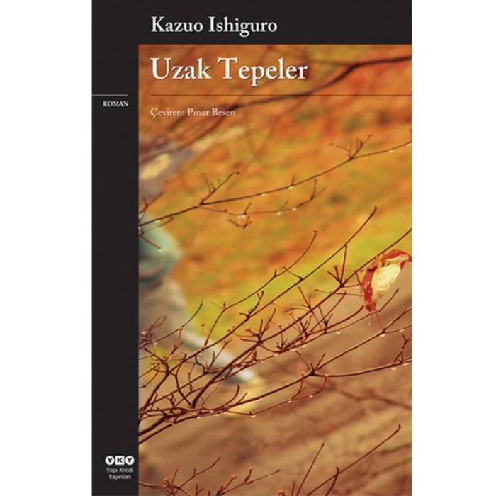 Uzak Tepeler - Kazuo Ishiguro - Yapı Kredi Yayınları