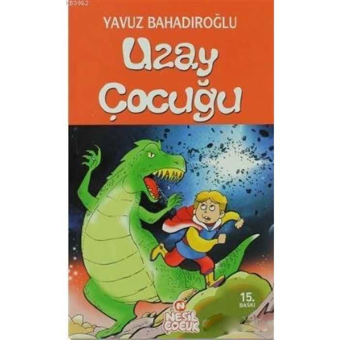 UZAY ÇOCUĞU / YAVUZ BAHADIROĞLU / NESİL YAYINLARI