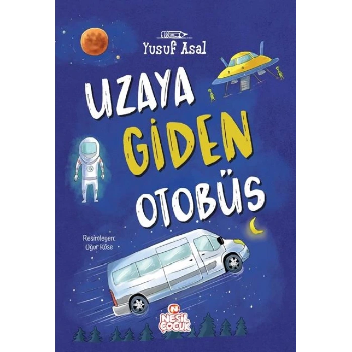 Uzaya Giden Otobüs-Yusuf Asal-Nesil Yayınları