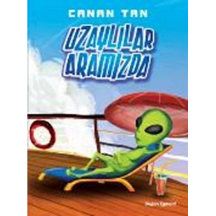Uzaylılar Aramızda - Canan Tan - Doğan ;Egmont Yayınları