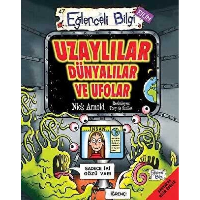 Uzaylılar Dünyalılar Ve Ufolar - Nick Arnold - Eğlenceli Bilgi Yayınları