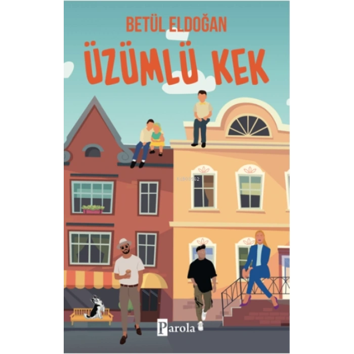 Üzümlü Kek 1 - Betül Eldoğan - Parola Kitap