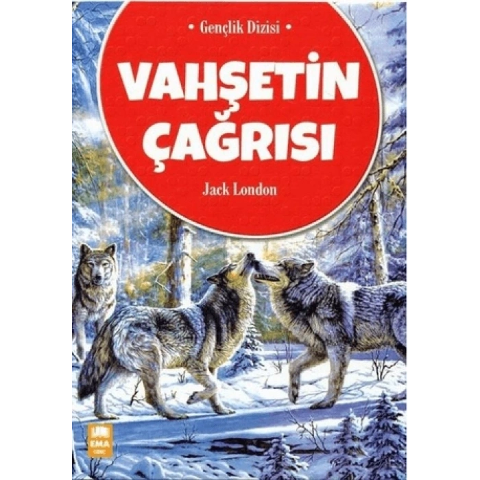 VAHŞETİN ÇAĞRISI / JACK LONDON / EMA YAYINLARI