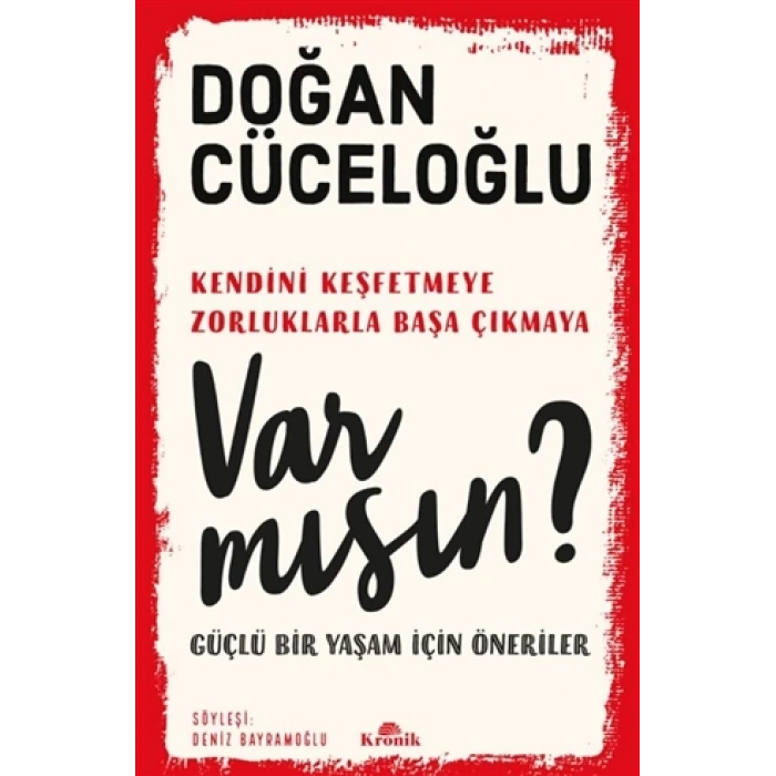 Var Mısın? - Doğan Cüceloğlu - Kronik Yayınları