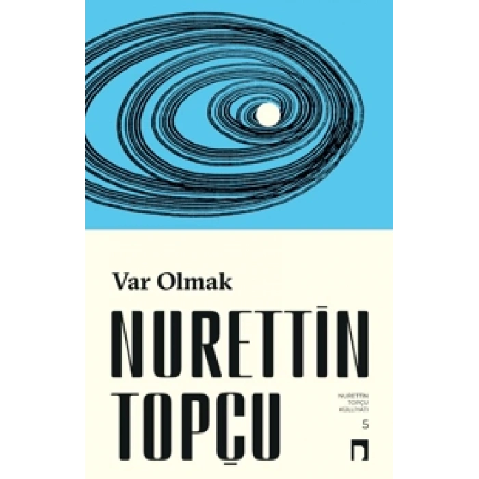 Var Olmak - Nurettin Topcu - Dergah Yayınları