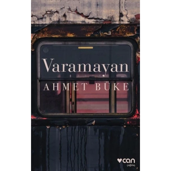 VARAMAYAN - AHMET BÜKE - CAN YAYINLARI
