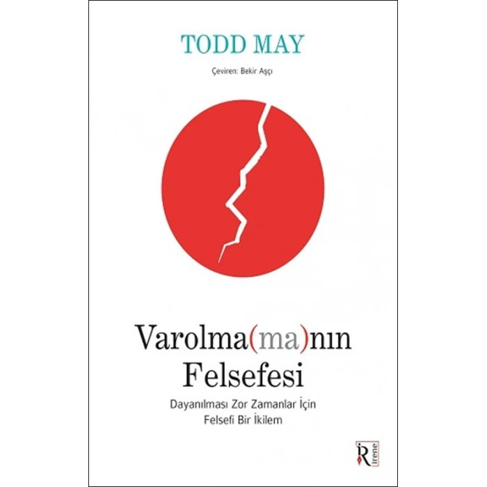 Varolma(ma)nın Felsefesi-Todd May-İrene Yayınları