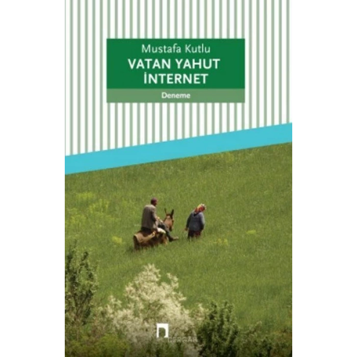 Vatan Yahut İnternet - Mustafa Kutlu - Dergah Yayınları
