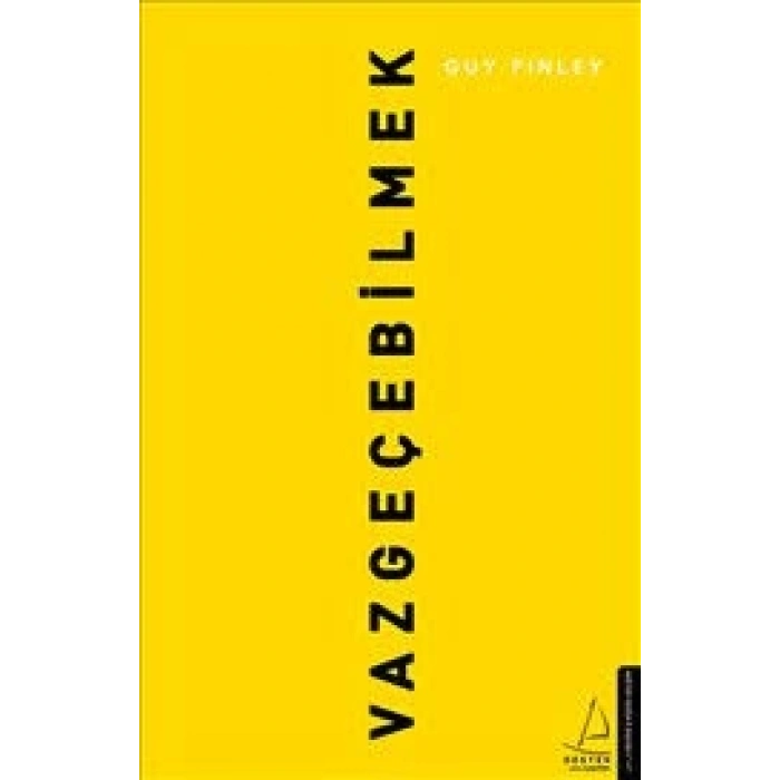 Vazgeçebilmek - Guy Finley - Destek Yayınları