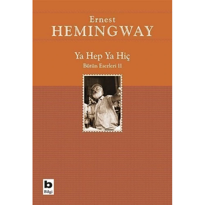 Ya Hep Ya Hiç - Ernest Hemingway - Bilgi Yayınevi