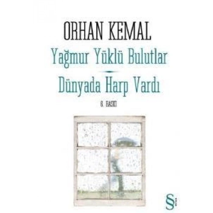 Yağmur Yüklü Bulutlar Dünyada Harp Vardı - Orhan Kemal - Everest Yayınları