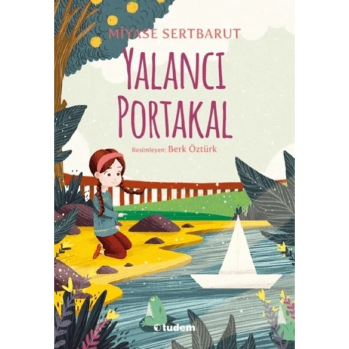 Yalancı Portakal - Miyase Sertbarut - Tudem Yayınları