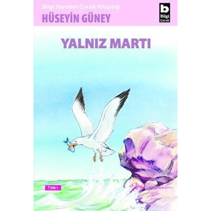 Yalnız Martı - Hüseyin Güney - Bilgi Yayınevi