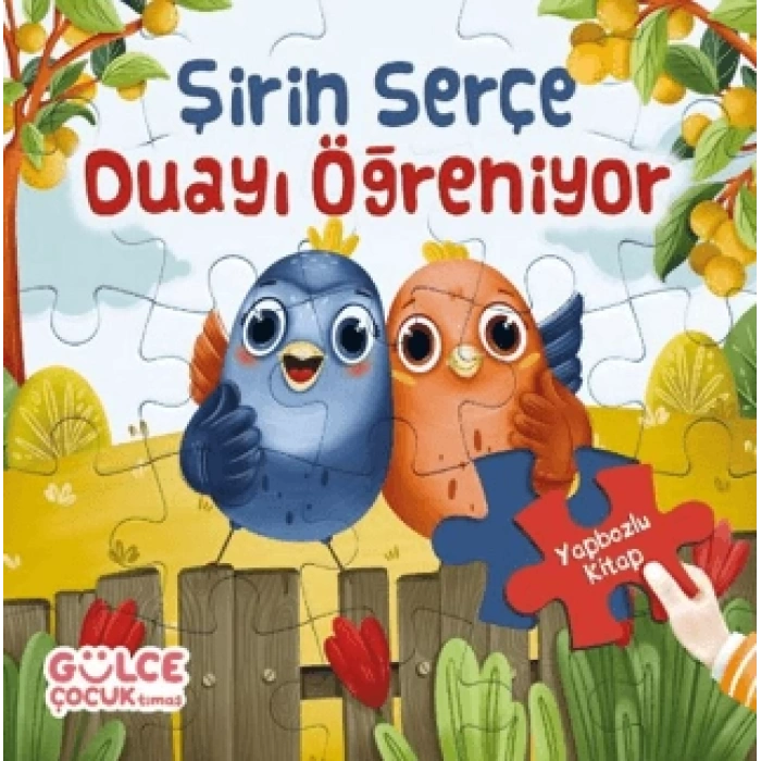 Yapbozlu Kitap 4-Şirin Serçe Duayı Öğreniyor - Şevval Tiryaki - Gülce Çocuk